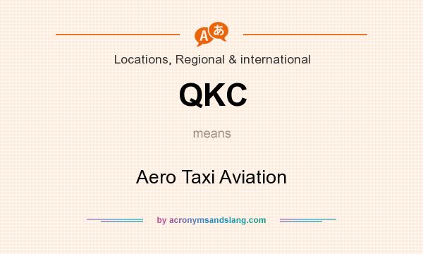 What does QKC mean? It stands for Aero Taxi Aviation
