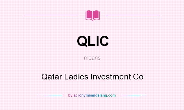 What does QLIC mean? It stands for Qatar Ladies Investment Co
