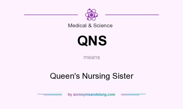 What does QNS mean? It stands for Queen`s Nursing Sister