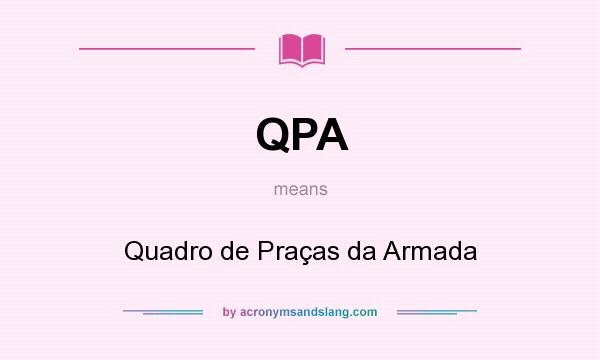 What does QPA mean? It stands for Quadro de Praças da Armada