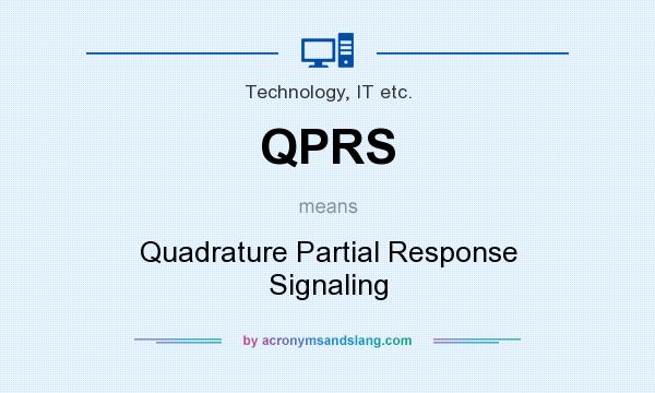 What does QPRS mean? It stands for Quadrature Partial Response Signaling