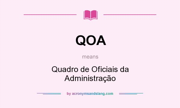 What does QOA mean? It stands for Quadro de Oficiais da Administração