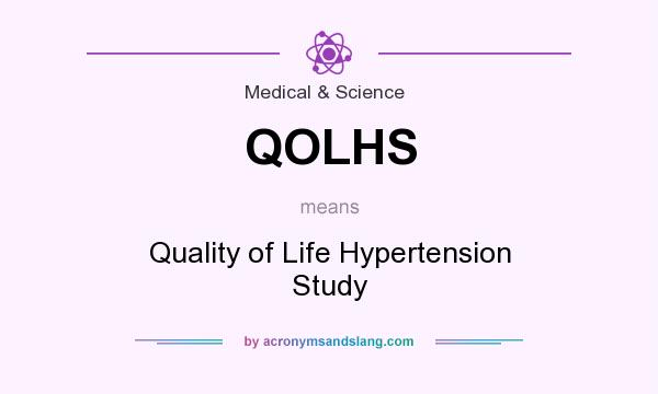 What does QOLHS mean? It stands for Quality of Life Hypertension Study