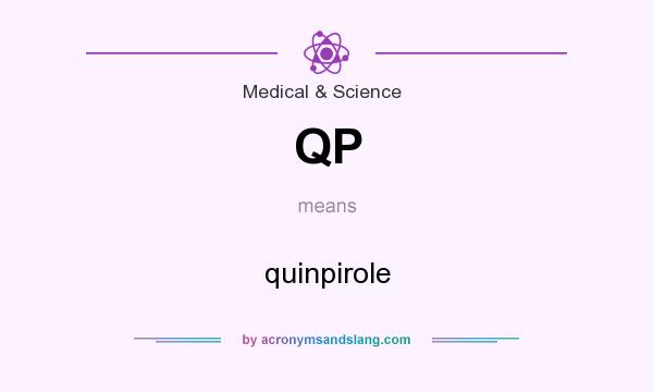 What does QP mean? It stands for quinpirole