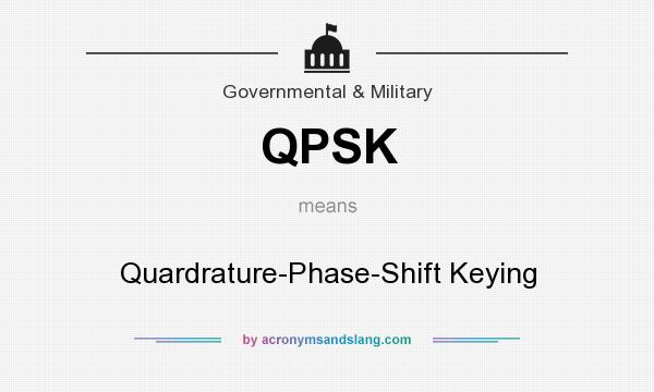 What does QPSK mean? It stands for Quardrature-Phase-Shift Keying