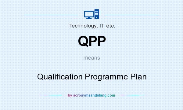 What does QPP mean? It stands for Qualification Programme Plan
