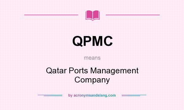 What does QPMC mean? It stands for Qatar Ports Management Company