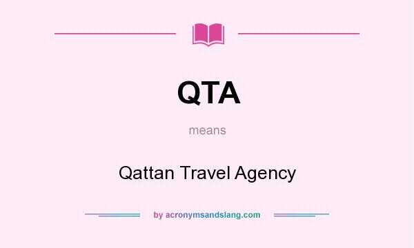 What does QTA mean? It stands for Qattan Travel Agency