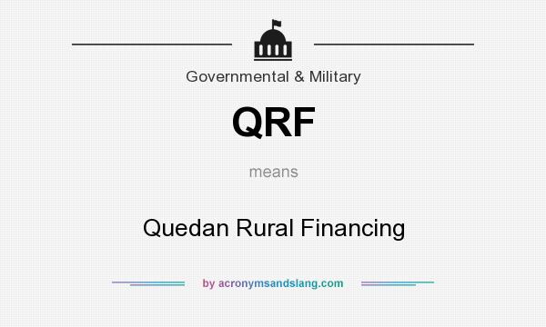 What does QRF mean? It stands for Quedan Rural Financing