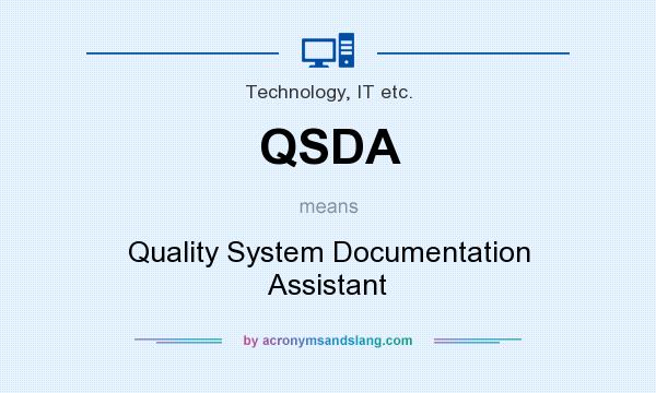 What does QSDA mean? It stands for Quality System Documentation Assistant