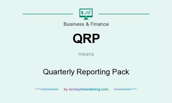 What does QRP mean? It stands for Quarterly Reporting Pack