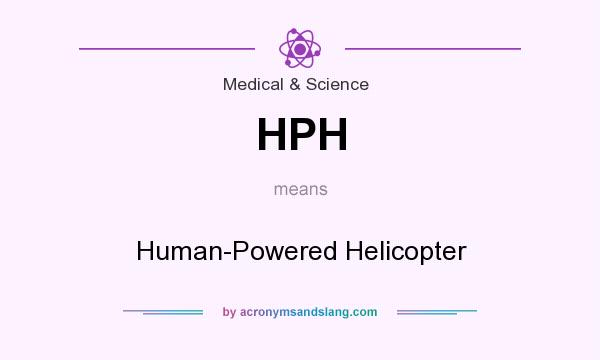 What does HPH mean? It stands for Human-Powered Helicopter