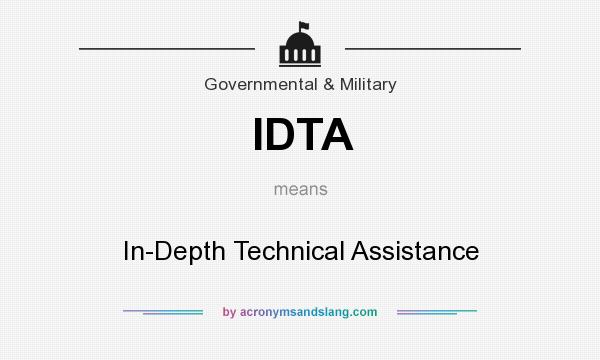 What does IDTA mean? It stands for In-Depth Technical Assistance