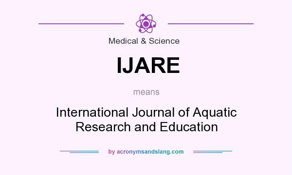 What does IJARE mean? It stands for International Journal of Aquatic Research and Education