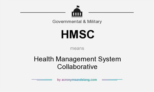 What does HMSC mean? It stands for Health Management System Collaborative