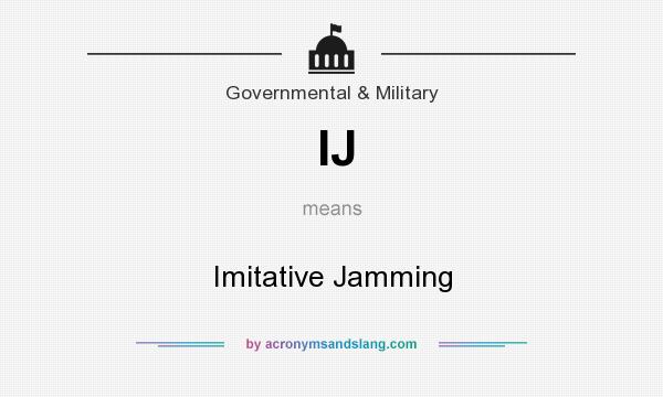 What does IJ mean? It stands for Imitative Jamming