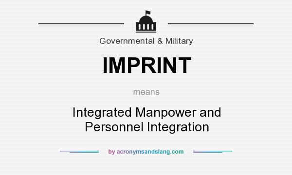 What does IMPRINT mean? It stands for Integrated Manpower and Personnel Integration
