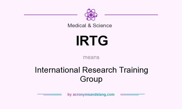 What does IRTG mean? It stands for International Research Training Group