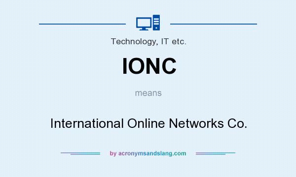 What does IONC mean? It stands for International Online Networks Co.