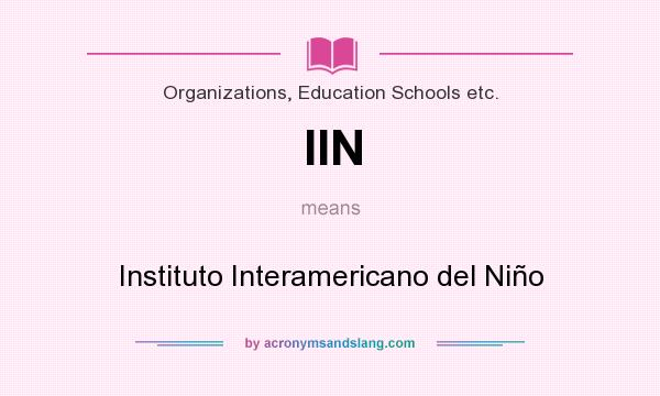 What does IIN mean? It stands for Instituto Interamericano del Niño