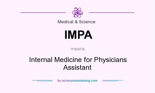 What does IMPA mean? It stands for Internal Medicine for Physicians Assistant