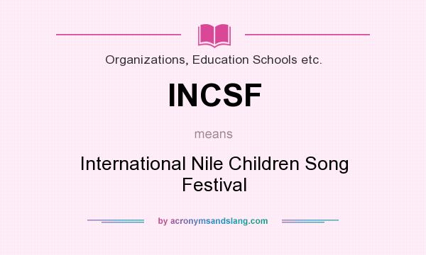What does INCSF mean? It stands for International Nile Children Song Festival