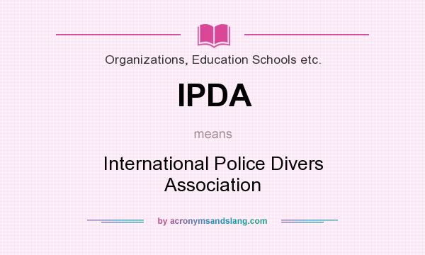 What does IPDA mean? It stands for International Police Divers Association