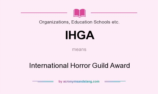 What does IHGA mean? It stands for International Horror Guild Award