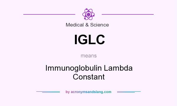 What does IGLC mean? It stands for Immunoglobulin Lambda Constant