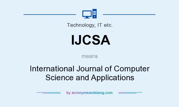 What does IJCSA mean? It stands for International Journal of Computer Science and Applications