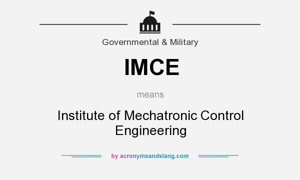 What does IMCE mean? It stands for Institute of Mechatronic Control Engineering