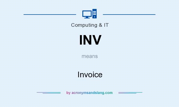 What does INV mean? It stands for Invoice