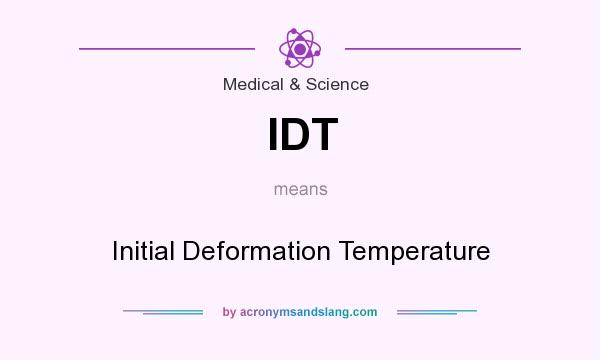 What does IDT mean? It stands for Initial Deformation Temperature