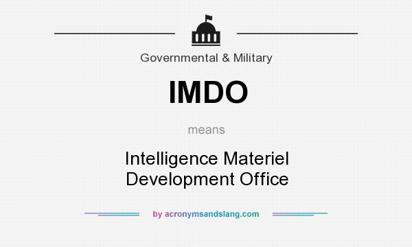 What does IMDO mean? It stands for Intelligence Materiel Development Office