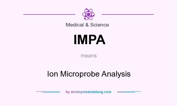 What does IMPA mean? It stands for Ion Microprobe Analysis