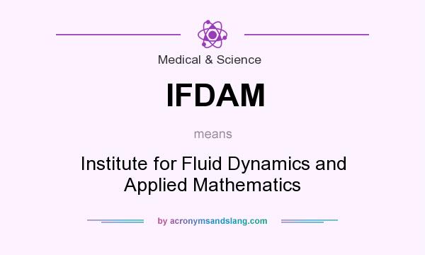 What does IFDAM mean? It stands for Institute for Fluid Dynamics and Applied Mathematics
