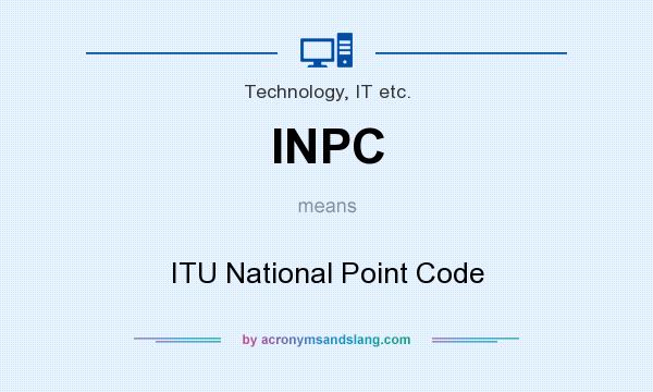 What does INPC mean? It stands for ITU National Point Code
