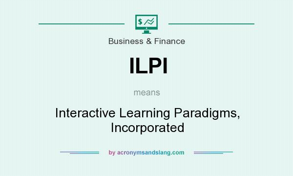 What does ILPI mean? It stands for Interactive Learning Paradigms, Incorporated