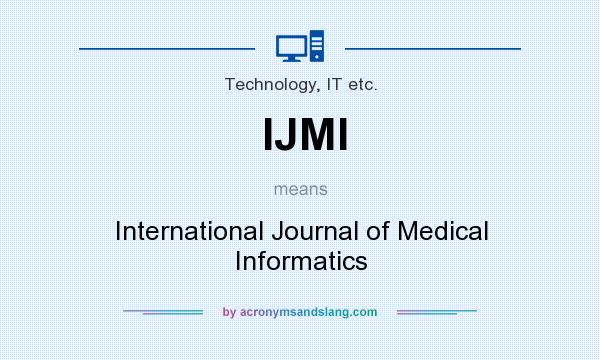 What does IJMI mean? It stands for International Journal of Medical Informatics