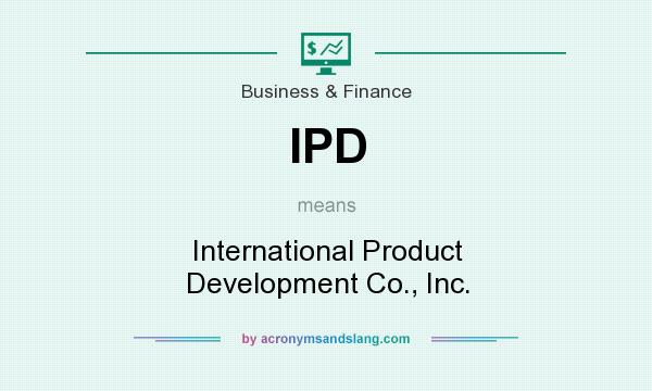 What does IPD mean? It stands for International Product Development Co., Inc.