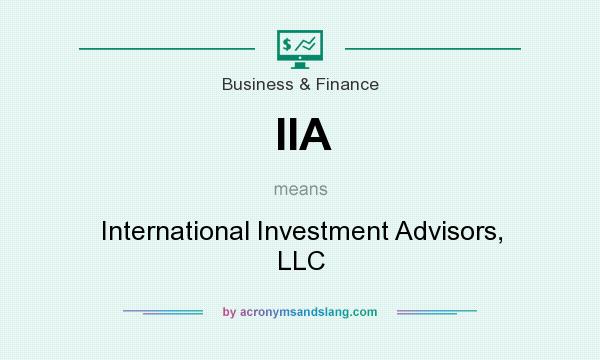 What does IIA mean? It stands for International Investment Advisors, LLC