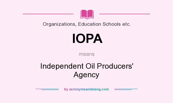 What does IOPA mean? It stands for Independent Oil Producers` Agency