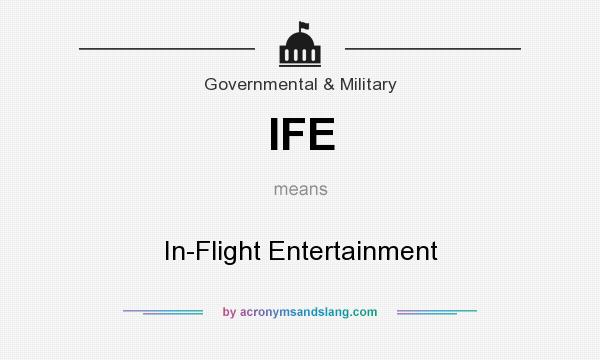 What does IFE mean? It stands for In-Flight Entertainment