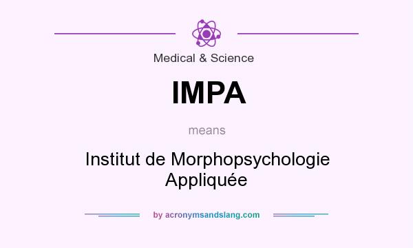 What does IMPA mean? It stands for Institut de Morphopsychologie Appliquée