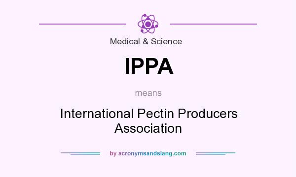 What does IPPA mean? It stands for International Pectin Producers Association