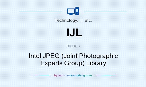 What does IJL mean? It stands for Intel JPEG (Joint Photographic Experts Group) Library
