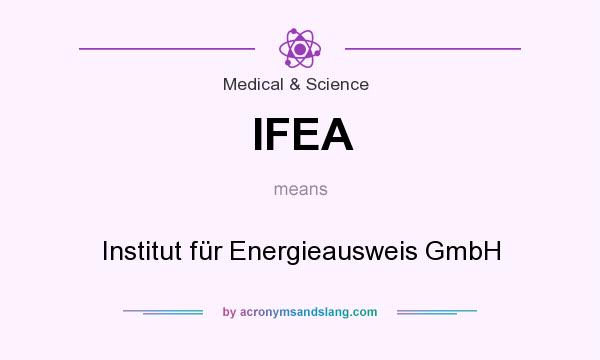 What does IFEA mean? It stands for Institut für Energieausweis GmbH