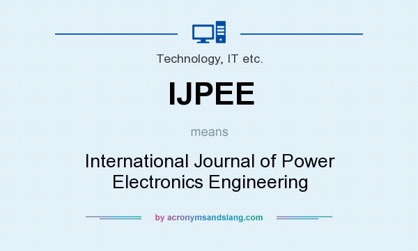 What does IJPEE mean? It stands for International Journal of Power Electronics Engineering