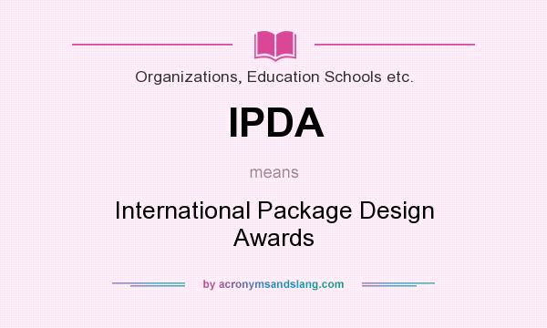 What does IPDA mean? It stands for International Package Design Awards