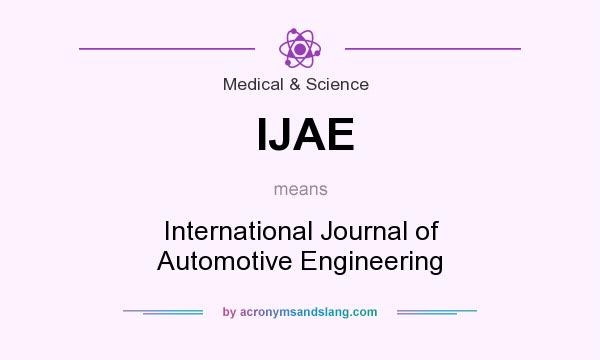 What does IJAE mean? It stands for International Journal of Automotive Engineering